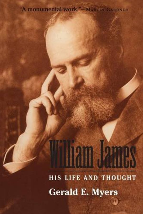 Cover Art for 9780300089172, William James: His Life and Thought by Gerald E. Myers