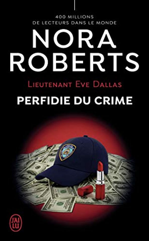 Cover Art for 9782290231258, Lieutenant Eve Dallas, Tome 32 : Perfidie du crime by Nora Roberts