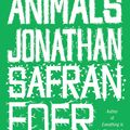 Cover Art for 9780316069908, Eating Animals by Jonathan Safran Foer