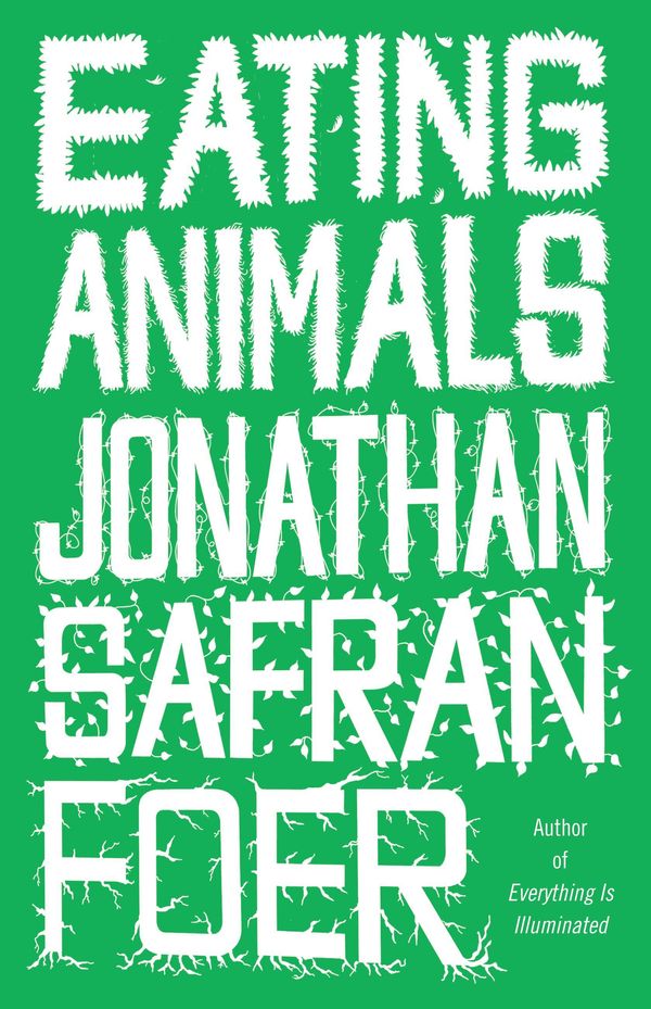 Cover Art for 9780316069908, Eating Animals by Jonathan Safran Foer