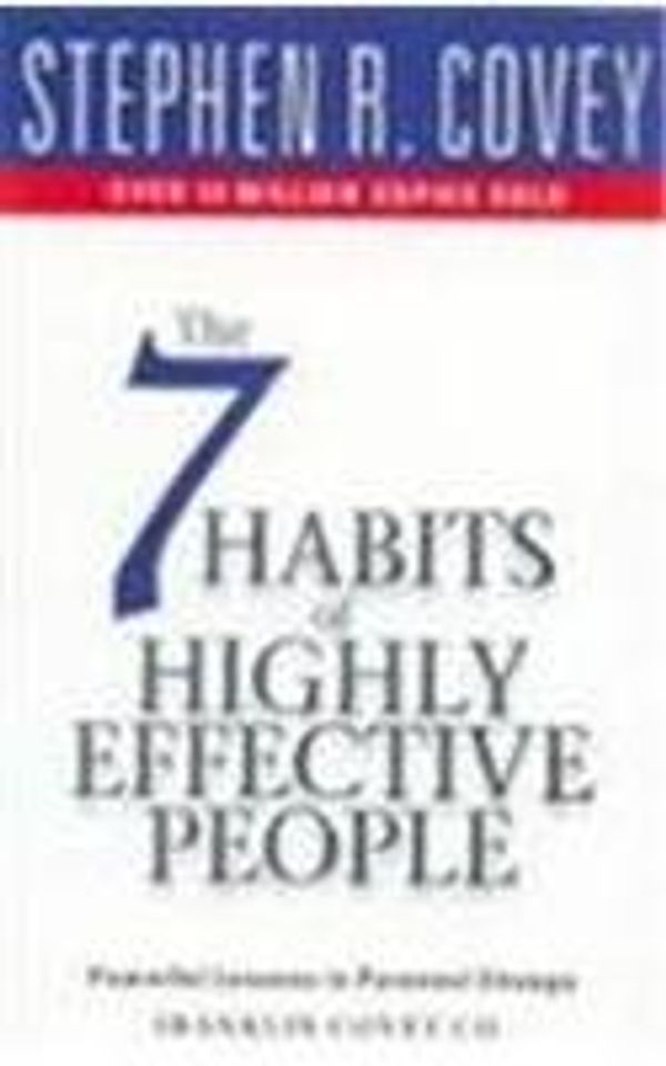 Cover Art for 9780743408851, 7 Habits of Highly Effective People by Stephen R. Covey