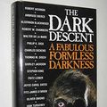 Cover Art for 9780246137524, The Dark Descent: A Fabulous Formless Darkness v. 3 by David G. Hartwell