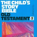 Cover Art for 9780851512518, The Child's Story Bible: Old Testament v.2 by Catherine F. Vos