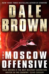 Cover Art for 9781472153456, The Moscow Offensive by Dale Brown