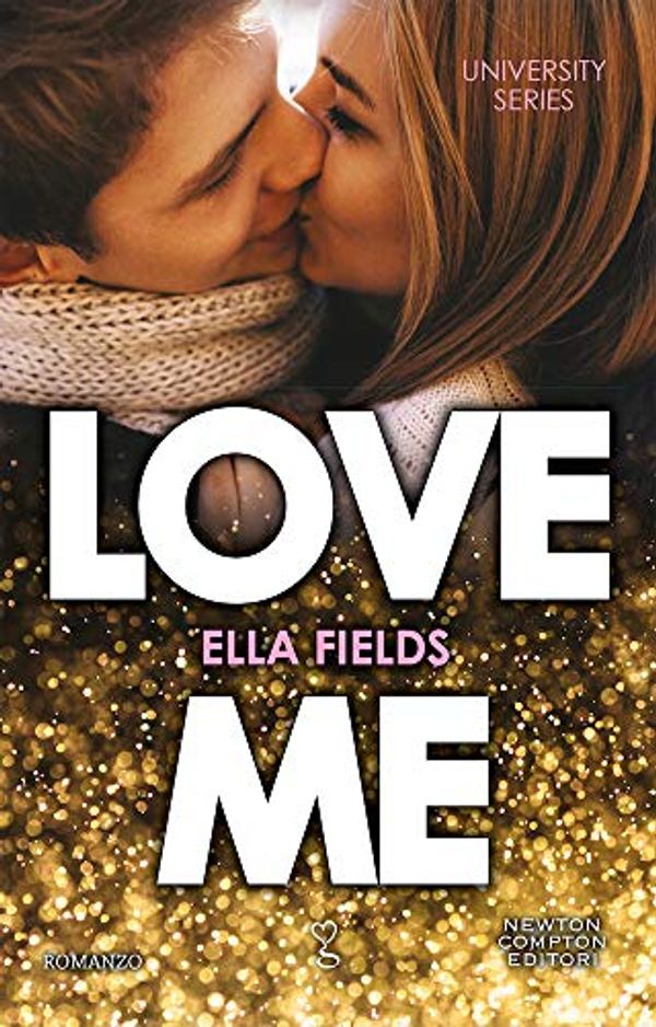 Cover Art for 9788822736871, Love me. University series by Ella Fields