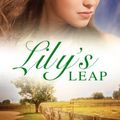 Cover Art for B00KQ64YJ6, Lily's Leap by Tea Cooper