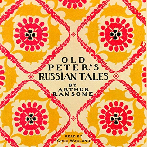 Cover Art for B0772X14DJ, Old Peter's Russian Tales by Arthur Ransome