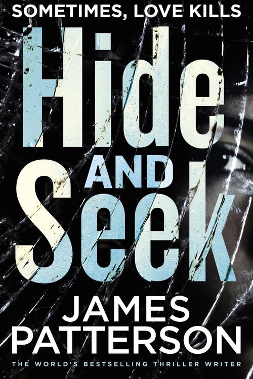 Cover Art for 9781784757441, Hide and Seek by James Patterson