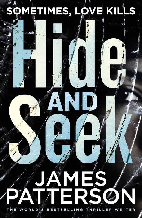 Cover Art for 9781784757441, Hide and Seek by James Patterson