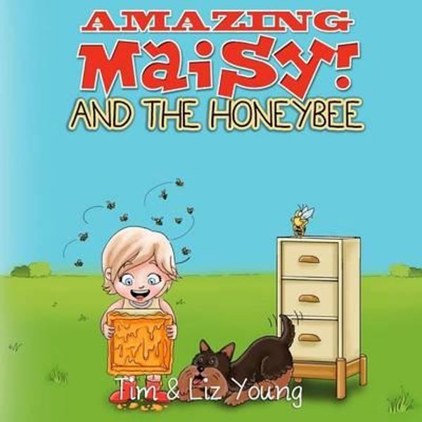 Cover Art for 9781511414654, Amazing Maisy! and the Honeybee by Unknown