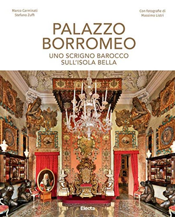 Cover Art for 9788891817976, Palazzo Borromeo. Uno scrigno barocco sull'Isola Bella. Ediz. illustrata by Marco Carminati, Stefano Zuffi