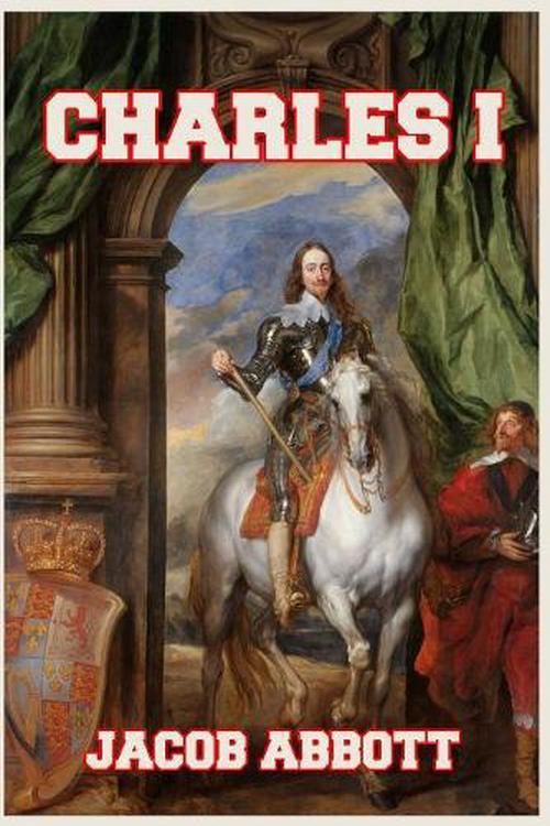 Cover Art for 9781389638800, Charles I by Jacob Abbott
