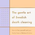 Cover Art for B075DG54BW, The Gentle Art of Swedish Death Cleaning by Margareta Magnusson