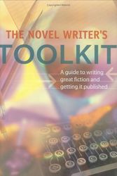 Cover Art for 9781582972619, The Novel Writer's Toolkit: A Guide to Writing Novels and Getting Published by Bob Mayer