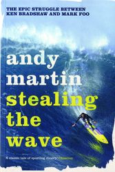 Cover Art for 9780747592853, Stealing the Wave by Andy Martin