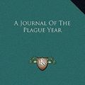 Cover Art for 9781169286818, A Journal of the Plague Year by Daniel Defoe