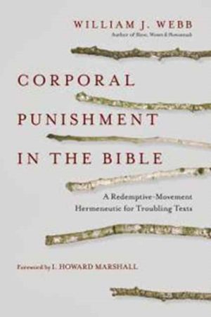 Cover Art for 9780830827619, Corporal Punishment in the Bible by William J. Webb