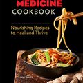 Cover Art for B07VCGXN4C, The Chinese Medicine Cookbook: Nourishing Recipes to Heal and Thrive by Stacey Isaacs