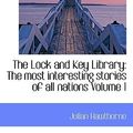 Cover Art for 9781116820027, The Lock and Key Library by Julian Hawthorne