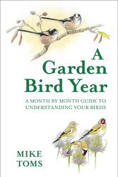 Cover Art for 9780008470616, A Garden Bird’s Year by Mike Toms