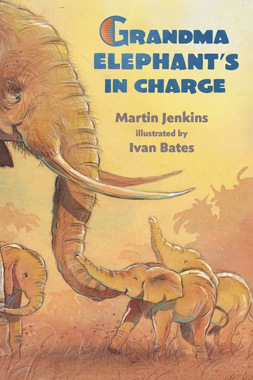 Cover Art for 9780763673819, Grandma Elephant's in Charge by Martin Jenkins