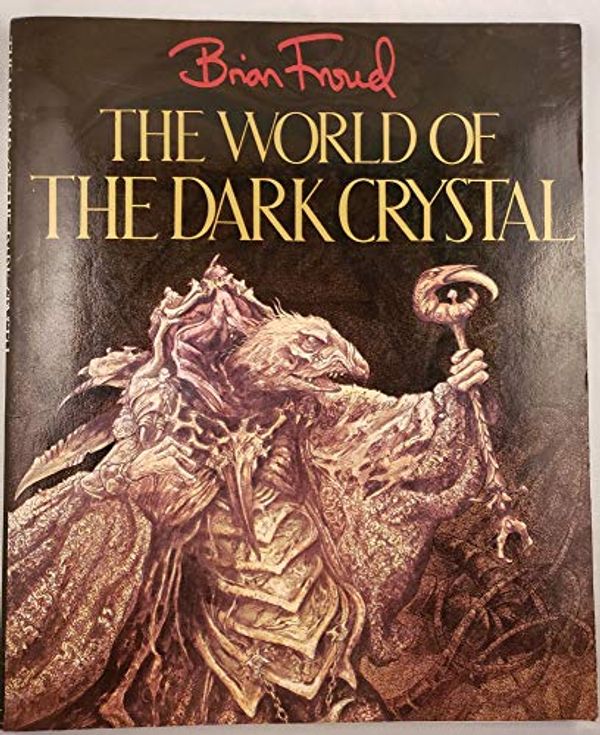 Cover Art for 9780394521688, World of the Dark Crystal by J. J. Llewellyn