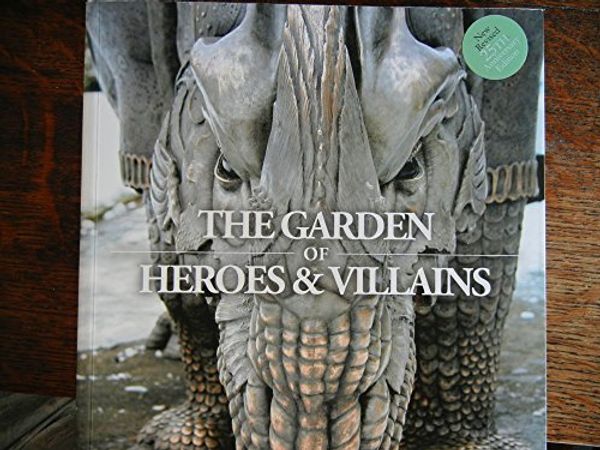 Cover Art for 9780952838548, The Garden of Heroes & Villains by Felix Dennis, John May