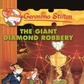 Cover Art for B01K3KL8DY, The Giant Diamond Robbery (Turtleback School & Library Binding Edition) (Geronimo Stilton) by Geronimo Stilton (2011-01-01) by Geronimo Stilton