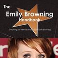 Cover Art for 9781743381908, The Emily Browning Handbook - Everything You Need to Know About Emily Browning by Emily Smith