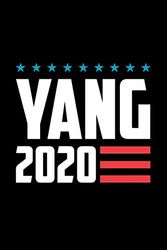 Cover Art for 9781797900926, Yang 2020: Andrew Yang Journal, Diary, Notebook, 2020 Election, American, President, Liberal, Political, Democrat, Republican, Congress, Activist, 6x9, 110 Pages, White Paper by Sr Creations