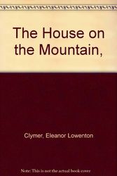 Cover Art for 9780525323655, The House on the Mountain, by Eleanor Lowenton Clymer