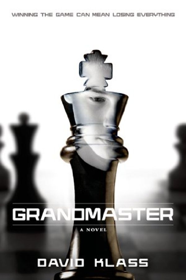 Cover Art for B00EMSY4K8, Grandmaster: A Novel by David Klass