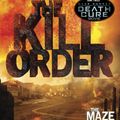 Cover Art for 9780385742894, The Kill Order (Maze Runner Prequel) by James Dashner