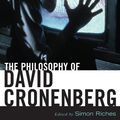 Cover Art for 9780813136172, The Philosophy of David Cronenberg by Riches, Simon