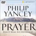 Cover Art for 9780310275251, Prayer: Does it Make Any Difference? - Six Sessions on Our Relationship With God by Philip Yancey