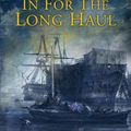 Cover Art for 9780987629210, In For The Long Haul: First Fleet Voyage & Colonial Australia: The Convicts' Perspective by Annegret Hall
