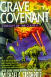 Cover Art for 9780451456137, Twilight of the Clans: Grave Covenant v. 2 by Michael A. Stackpole
