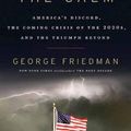 Cover Art for 9780385543187, The Storm Before the Calm: America's Discord, the Coming Crisis of the 2020s, and the Triumph Beyond by George Friedman
