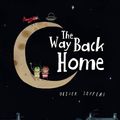 Cover Art for 9780007323272, The Way Back Home by Oliver Jeffers