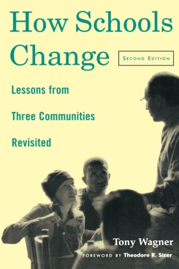 Cover Art for 9780415927635, How Schools Change by Tony Wagner