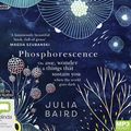 Cover Art for 9781460790410, Phosphorescence by Julia Baird