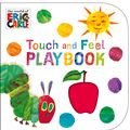 Cover Art for 9780241959565, The Very Hungry Caterpillar: Touch and Feel Playbook by Eric Carle
