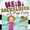 Cover Art for 9781481495219, Heidi Heckelbeck and the Magic Puppy by Wanda Coven
