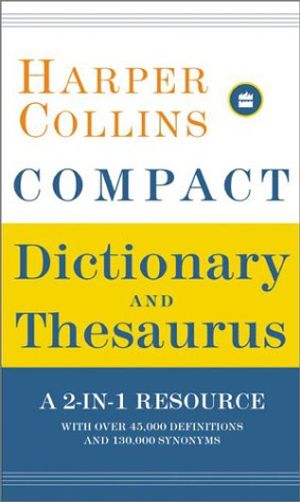 Cover Art for 9780060536916, Harpercollins Compact Dictionary & Thesaurus by HarperCollins Publishers