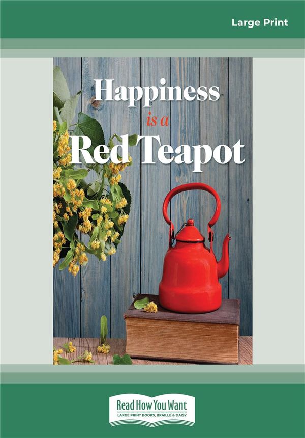 Cover Art for 9780369339065, Happiness is a Red Teapot by Anouska Jones