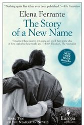 Cover Art for 9781609451349, The Story of a New Name by Elena Ferrante