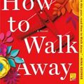 Cover Art for 9781250047311, How to Walk Away by Katherine Center