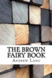 Cover Art for 9781978067127, The Brown Fairy Book by Andrew Lang