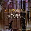 Cover Art for 9780060838942, Chronicles of Ancient Darkness #1: Wolf Brother by Michelle Paver, Sir Ian McKellen, Michelle Paver