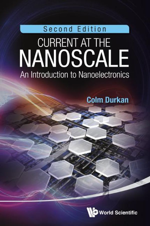 Cover Art for 9789814579124, Current at the Nanoscale by Colm Durkan